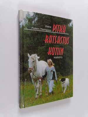 Diana Pullein-Thompson : Pitkä ratsastus kotiin