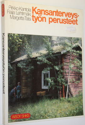 Pirkko Kantola : Kansanterveystyön perusteet