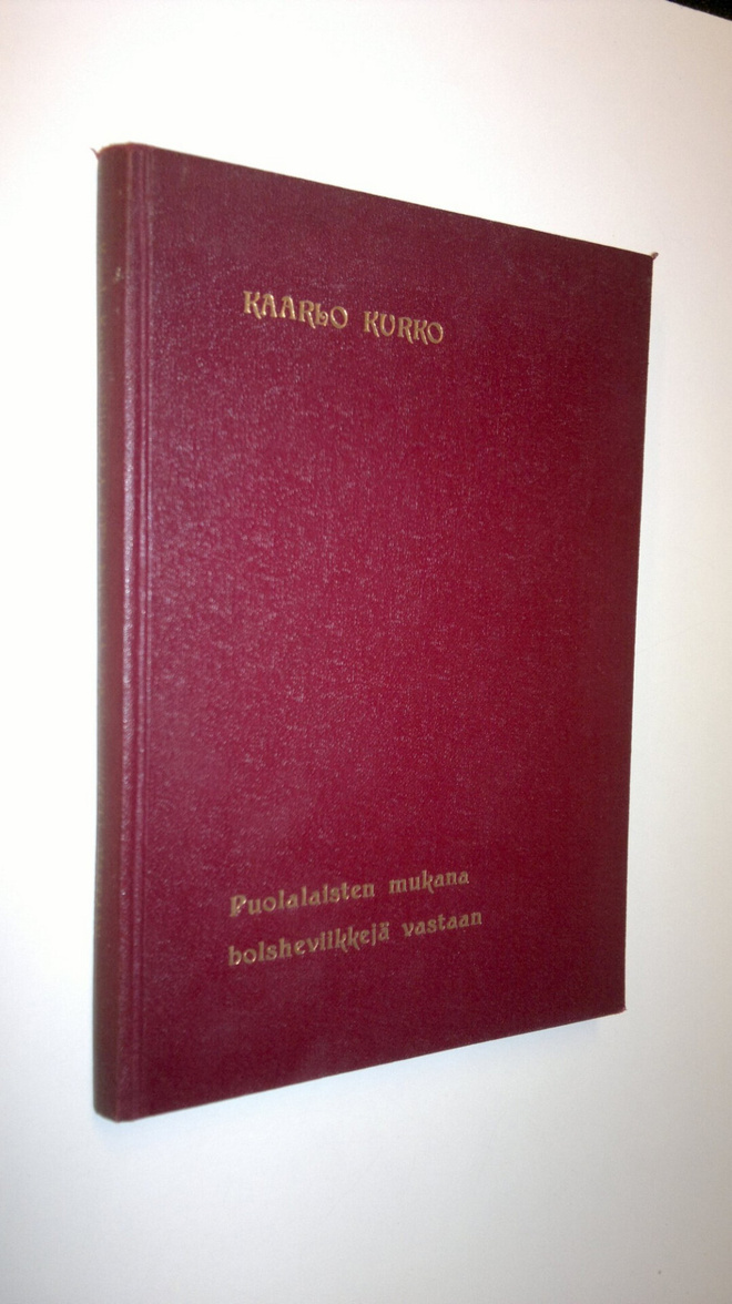 Kaarlo Kurko : Puolalaisten mukana bolsheviikkejä vastaan...