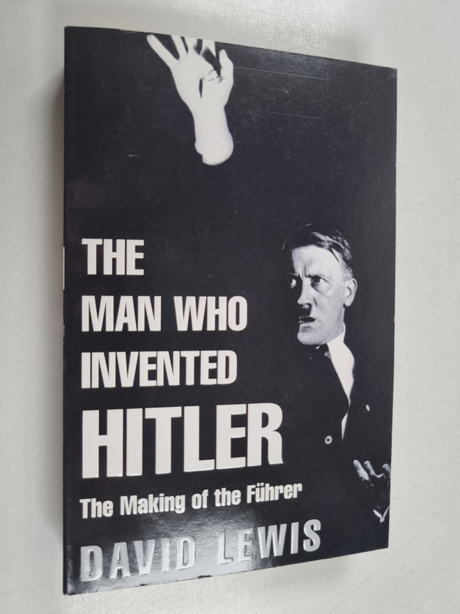 David Lewis : The Man who Invented Hitler