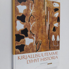 Leena Kirstinä : Kirjallisuutemme lyhyt historia (tekijän... - pikkukuva 1
