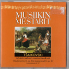 Musiikin mestarit - Tsaikovski : Orkestraaliset mestari...CD - pikkukuva 1