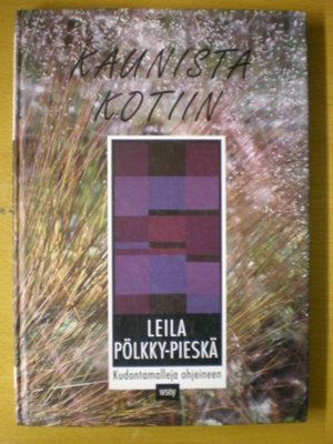 Leila Pölkky-Pieskä: Kaunista kotiin - Kudontamalleja ohjein