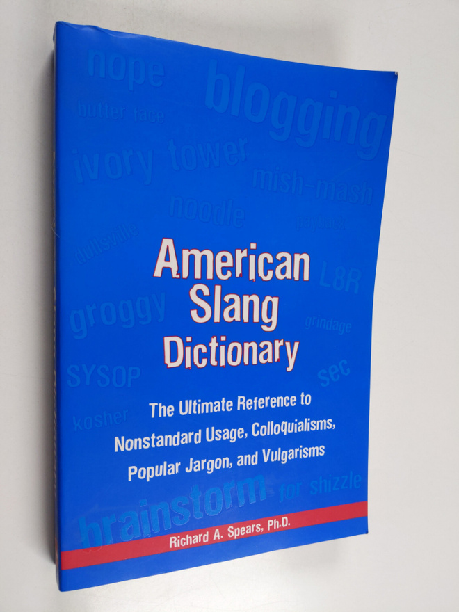 Richard A. Spears : American Slang Dictionary