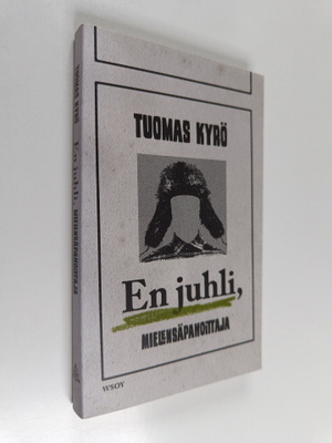 Tuomas Kyrö : En juhli - Mielensäpahoittaja