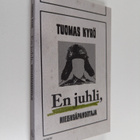 Tuomas Kyrö : En juhli - Mielensäpahoittaja - pikkukuva 1