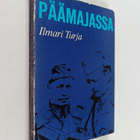 Ilmari Turja : Päämajassa : kolmenäytöksinen näytelmä - pikkukuva 1