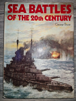 George Bruce: Sea Battles of the 20th Century
