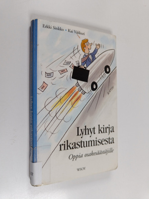 Erkki Sinkko : Lyhyt kirja rikastumisesta : oppia osakesä...