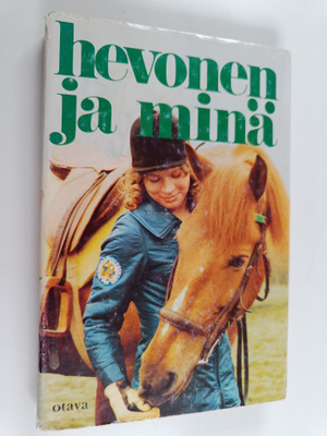 Ulla-Maija (toim.) Aaltonen : Hevonen ja minä : hevosten ...