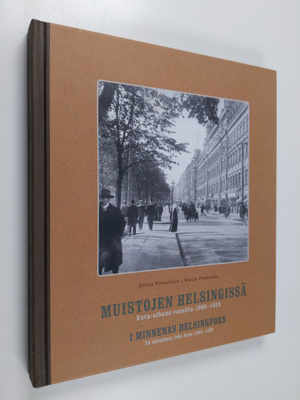 Riitta Pakarinen : Muistojen Helsingissä : kuva-albumi vu...