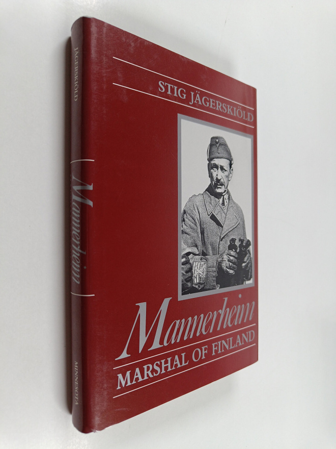 Stig Jägerskiöld : Mannerheim : Marshal of Finland