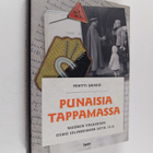 Pentti Sainio : Punaisia tappamassa : valkoisen nuoren Os... - pikkukuva 1