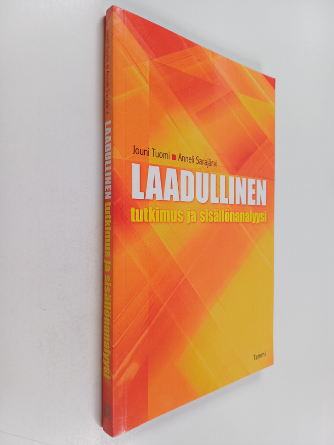 Jouni Tuomi : Laadullinen tutkimus ja sisällönanalyysi