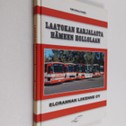 Ilmo Hakala-Rahko : Laatokan Karjalasta Hämeen Hollolaan ... - pikkukuva 1