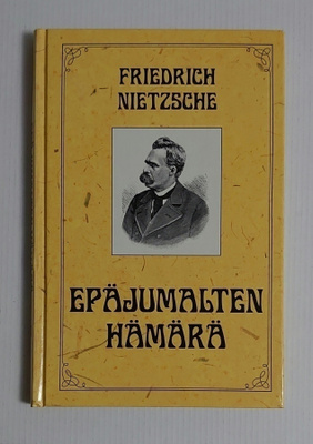 Friedrich Nietzsche - Epäjumalten Hämärä
