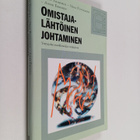 Antti Saarnio : Omistajalähtöinen johtaminen : yritysjoht... - pikkukuva 1