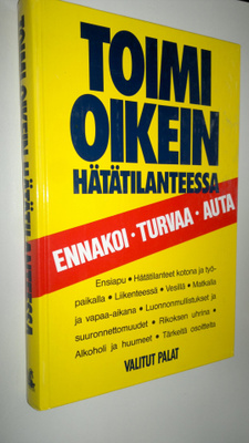 Toimi oikein hätätilanteessa : ennakoi, turvaa, auta