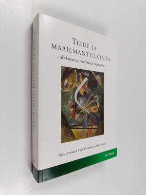 Tiede ja maailmantulkinta : kaksitoista selvitettyä tapausta