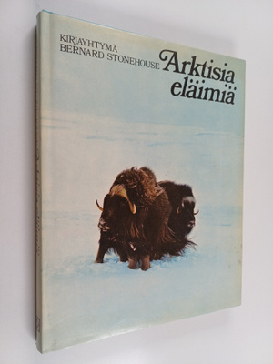 Bernard Stonehouse : Arktisia eläimiä : maapallon pohjois...