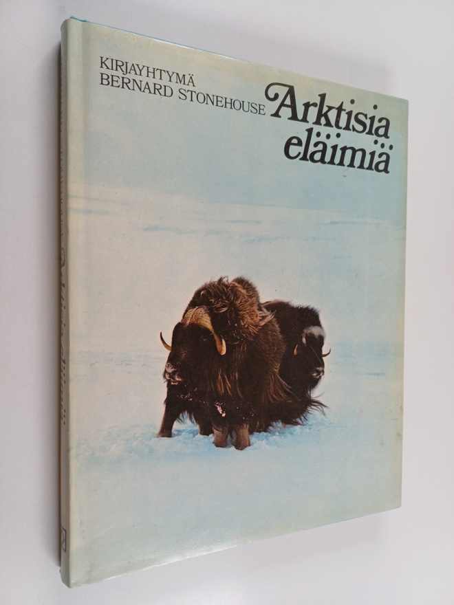 Bernard Stonehouse : Arktisia eläimiä : maapallon pohjois...