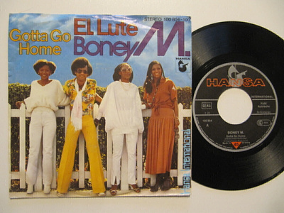 Boney M. El Lute / Gotta Go Home 7" sinkku