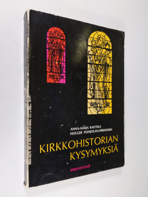 Anna-Maija Raittila : Kirkkohistorian kysymyksiä : kertau...