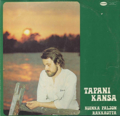 TAPANI KANSA Kuinka Paljon Rakkautta – Scandia SLP 622, 1975