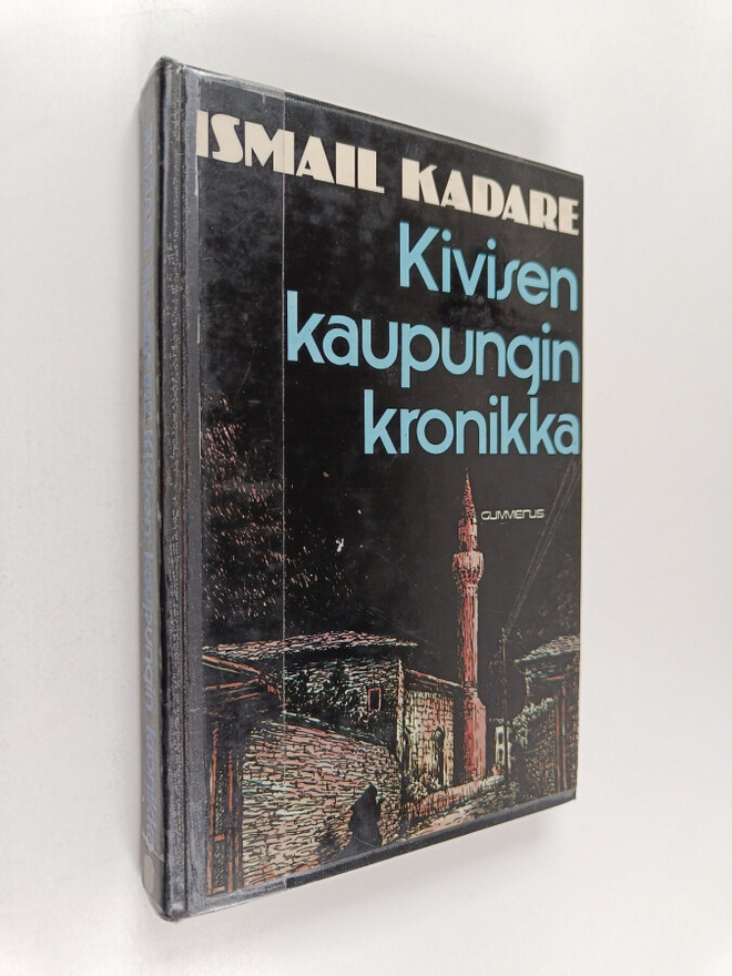 Ismail Kadare : Kivisen kaupungin kronikka