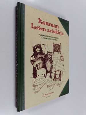 Rauman lasten satukirja : parhamppi jutui mukulill ja iso...