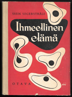 Segerstråle, Sven : Ihmeellinen elämä