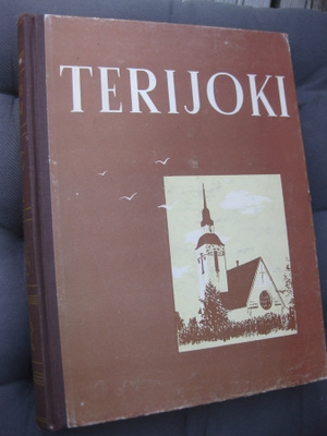Terijoki : kuvia ja kuvauksia entisestä kotipitäjästä