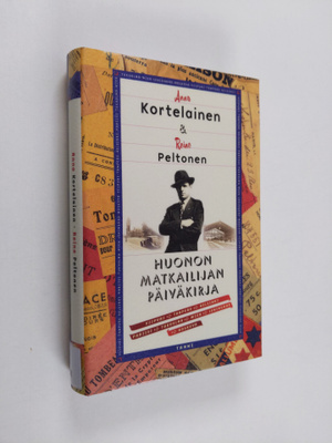 Anna Kortelainen : Huonon matkailijan päiväkirja : Viipur...