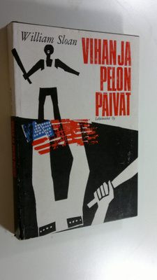 William Sloan : Vihan ja pelon päivät