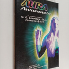 C.E. Lindgren : Aura awareness : what your aura says abou... - pikkukuva 1
