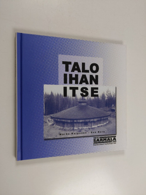 Esa Kero : Talo ihan itse