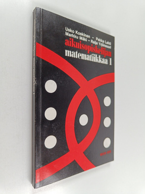 Usko Koskinen : Aikuisopiskelijan matematiikkaa 1 (signee...