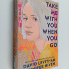 David Levithan : Take me with you when you go - pikkukuva 1