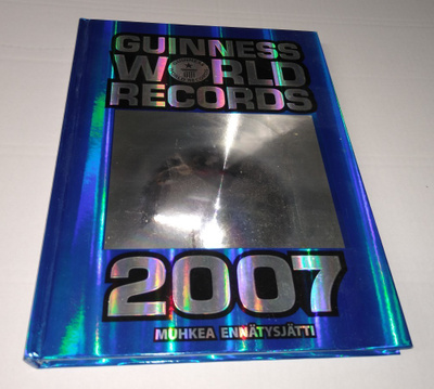 GUINNESS WORLD RECORDS 2007 MUHKEA ENNÄTYSJÄTTI KIRJA