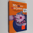 Salla Simukka ym. : Mummo marjassa : kolmannen vuosituhan... - pikkukuva 1