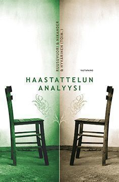 Ruusuvuori, Nikander, Hyvärinen: Haastattelun analyysi