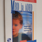 MBD ja ADHD : diagnosointi, kuntoutus ja sopeutuminen - pikkukuva 1