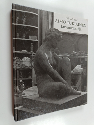 Olli Valkonen : Aimo Tukiainen, kuvanveistäjä