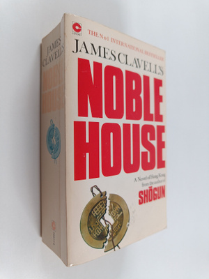 James Clavell : Noble House : A Novel of Hong Kong