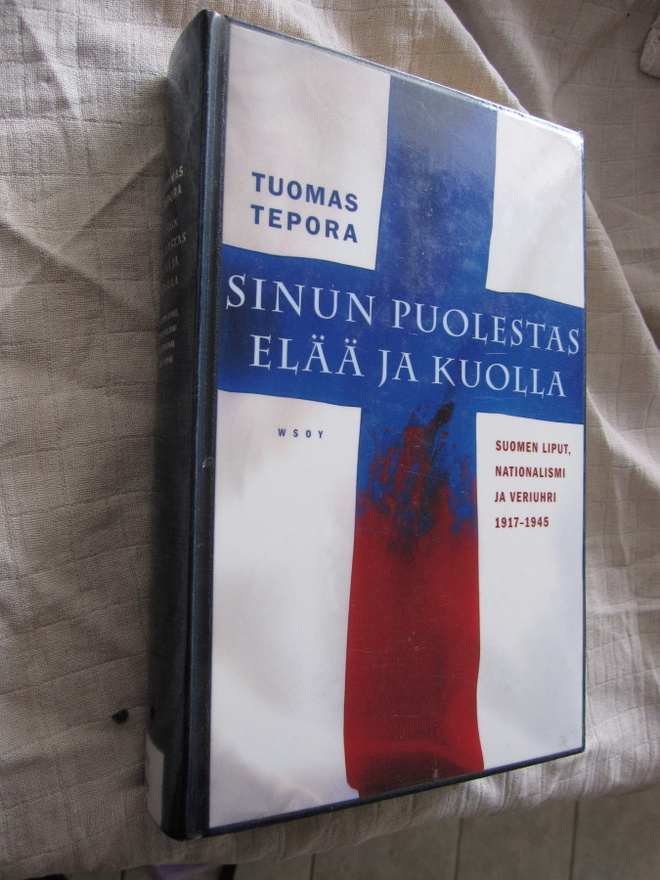 Tuomas Tepora: Sinun puolestas elää ja kuolla