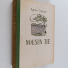 Anna Sakse : Nousun tie - pikkukuva 1
