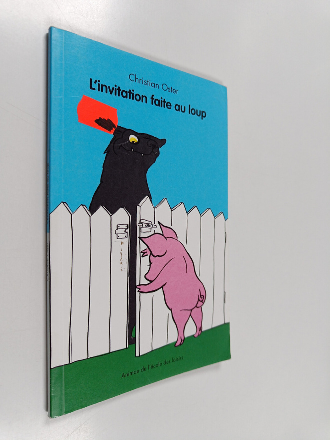 Christian Oster : L'invitation faite au loup