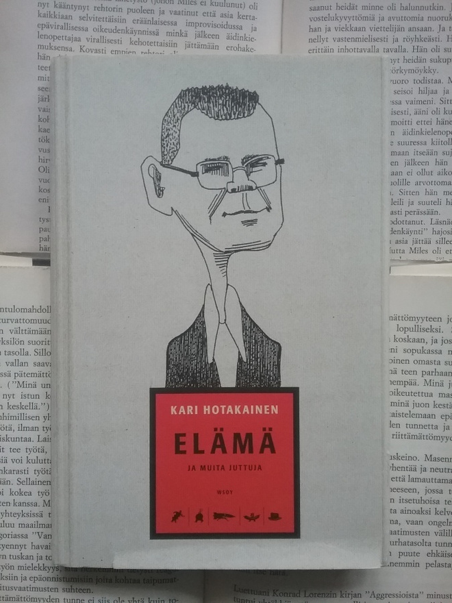Kari Hotakainen - Elämä ja muita juttuja (sid.)