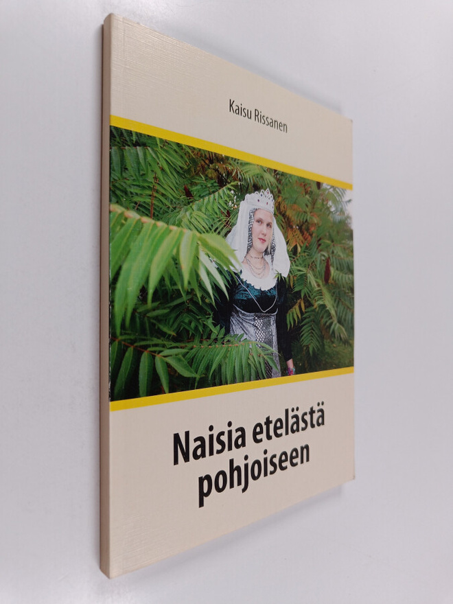 Kaisu Rissanen : Naisia etelästä pohjoiseen