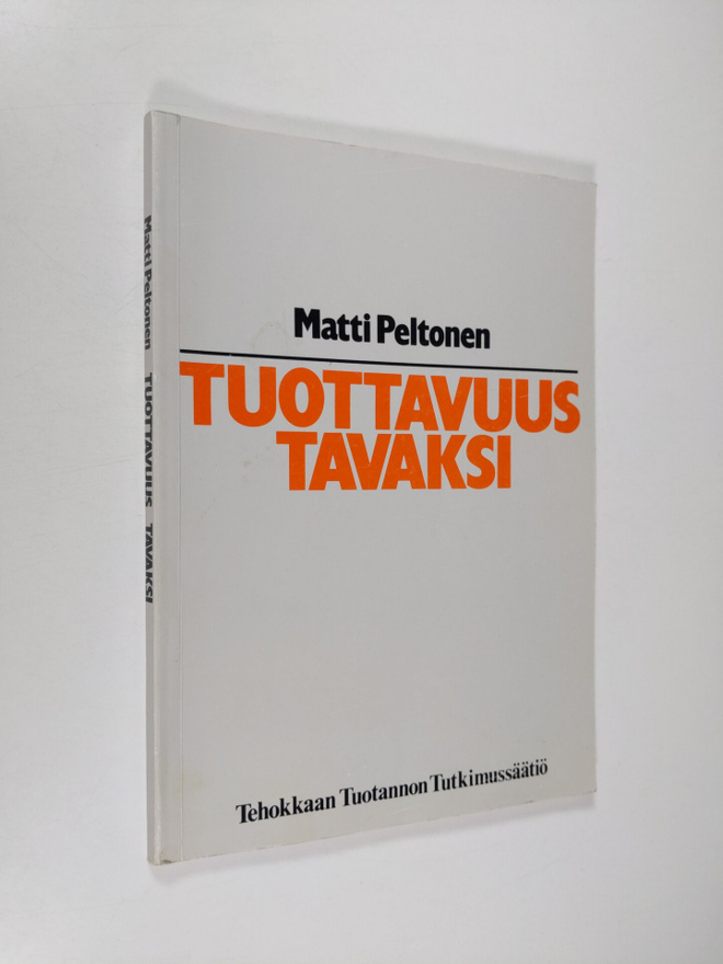 Matti Peltonen : Tuottavuus tavaksi